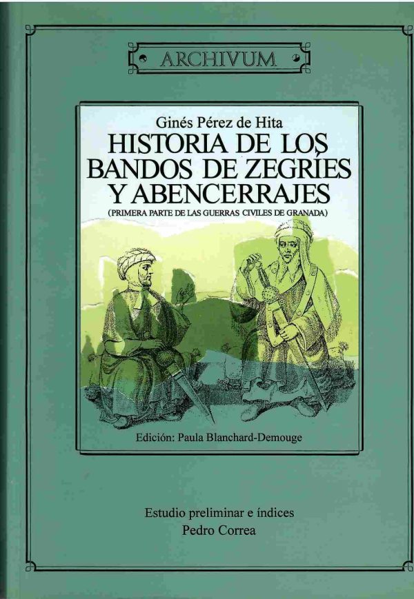 Historia de los bandos de Zegríes y Abencerraje (primera parte de las guerras civiles de Granada).