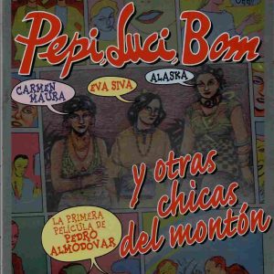 Pepi. Luci. Bom y otras chicas del Montón