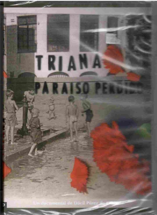 Triana, paraíso perdido.