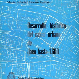 Desarrollo histórico del casco urbano de Jaén hasta 1600.