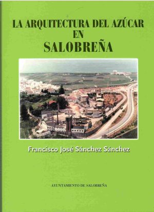 La arquitectura del azúcar en Salobreña.