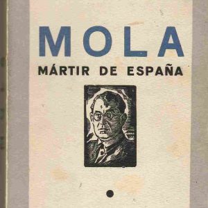 Mola. Mártir de España.