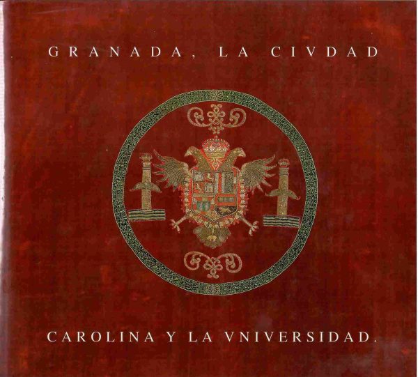 Granada, la ciudad carolina y la universidad.