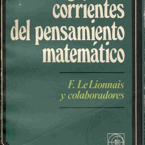 Las grandes corrientes del pensamiento matmático.