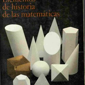 Elementos de historia de las matemáticas.