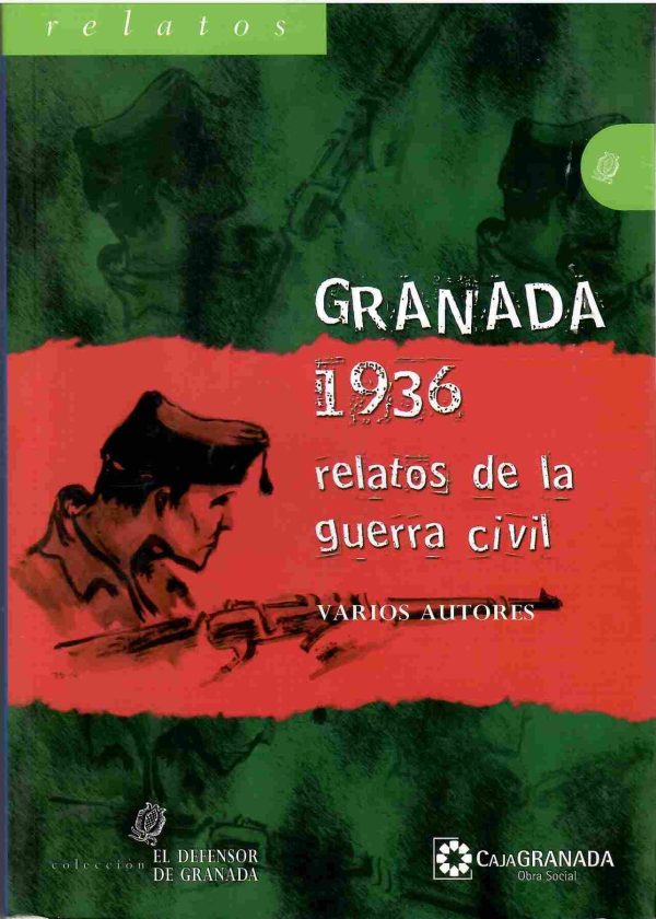 Granada 1936. Relatos de la guerra civil.
