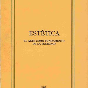 Estética. El arte como fundamento de la sociedad.