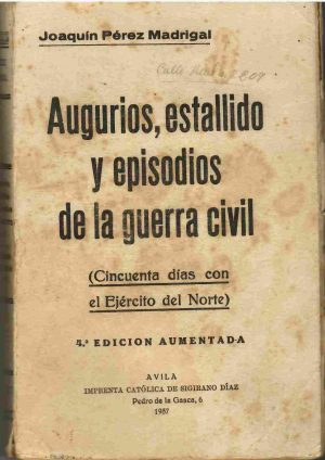 Augurios. estallido y episodios de la guerra civil (Cincuenta días con el ejército del norte).