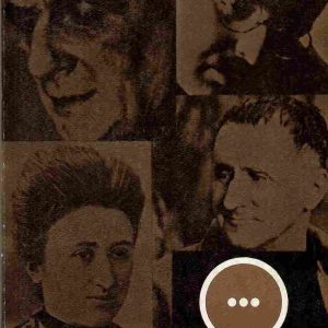 Walter Benjamin. Bertolt Brecht. Hermann Broch. Rosa Luxemburgo.