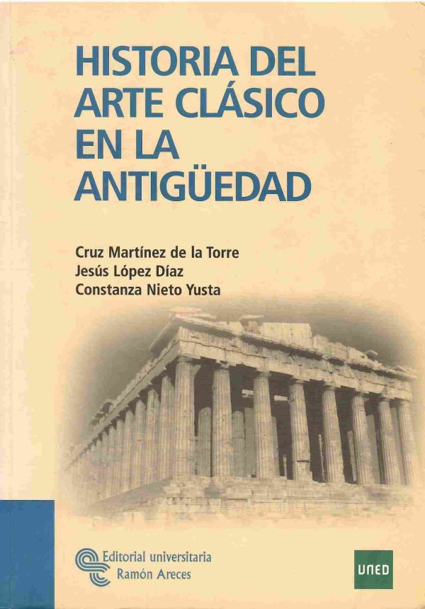 Historia del arte clásico en la Antigüedad. UNED.