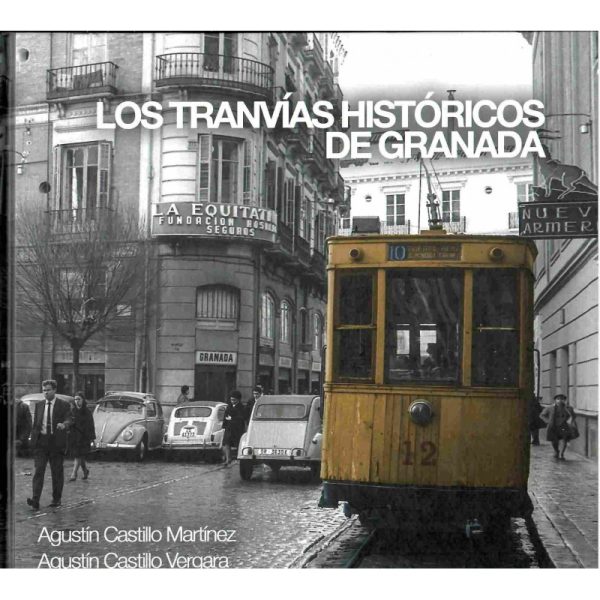 Los tranvías históricos de Granada.