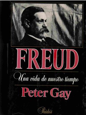 Freud. Una vida de nuestro tiempo.
