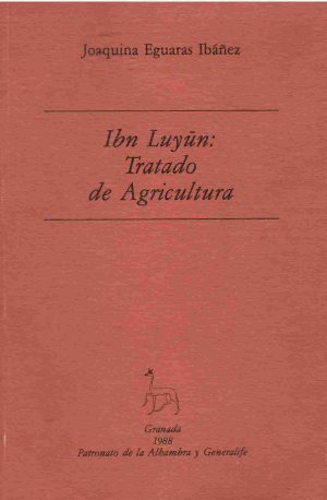 Ibn Luyūn: Tratado de agricultura