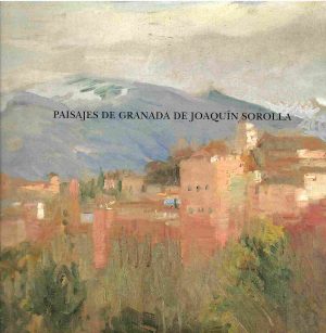 Paisajes de Granada de Joaquín Sorolla.