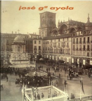 José García Ayola, fotógrafo de Granada (1863-1900)