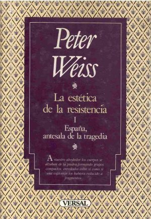La estética de la resistencia I. España, antesala de la tragedia.