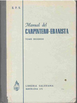 Manual del carpintero - ebanista. Tomo segundo.