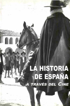 La historia de España a través del cine.