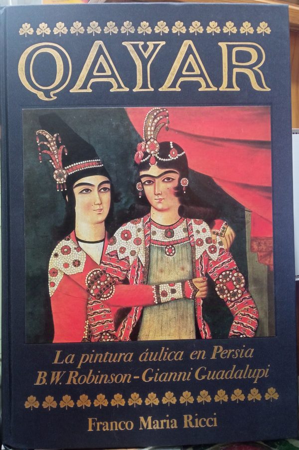 Qayar. La pintura áulica en Persia.