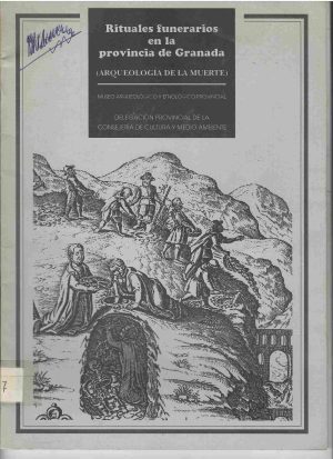 Rituales funerarios en la provincia de Granada (arqueología de la muerte).