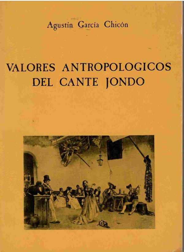 Valores antropológicos del cante jondo.