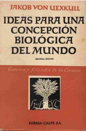 Ideas para una concepción biológica del mundo.