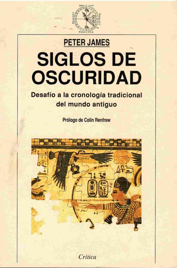 Siglos de oscuridad. Desafío a la cronología tradicional del mundo antiguo.