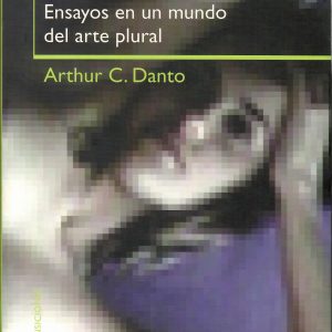 La Madonna del futuro. Ensayos en un mundo del arte plural.