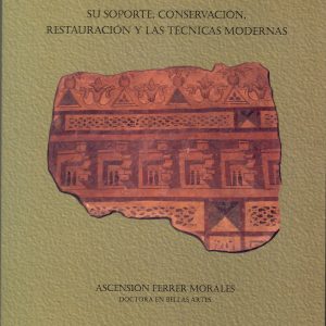 La pintura mural. Su soporte, conservación, restauración y las técnicas modernas.