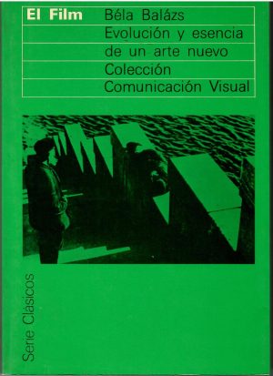 El film. Evolución y esencia de un arte nuevo.