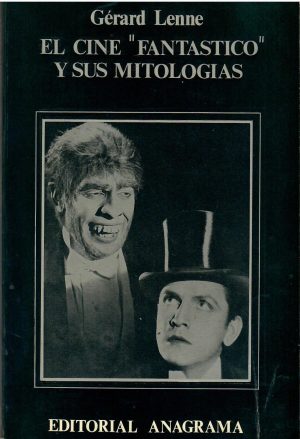 El cine "fantástico" y sus mitologías.