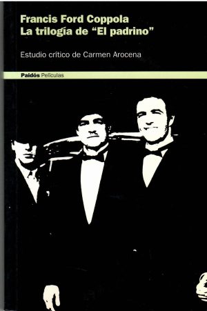 Francis Ford Coppola. La trilogía de "El Padrino".