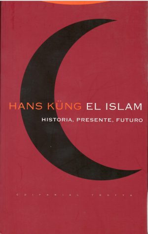 El Islam. Historia, presente, futuro.