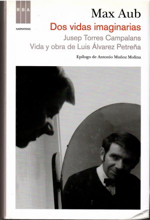 Dos vidas imaginarias. Jusep Torres Campalans. Vida y obra de Luis Álvarez Petreña.
