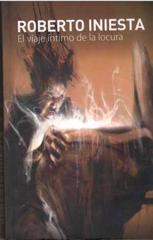 El viaje íntimo a la locura.
