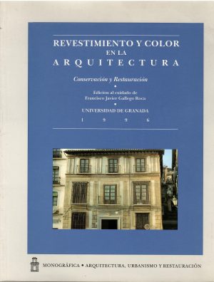 Revestimiento y color en la arquitectura. Conservación y Restauración.