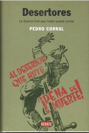 Desertores. La Guerra Civil que nadie quiere contar.