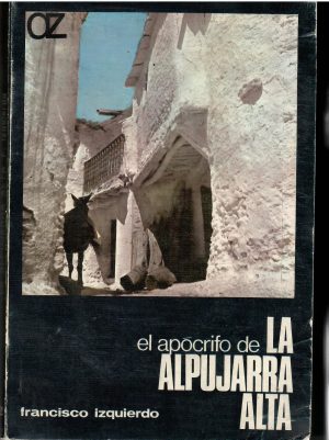 El apócrifo de la Alpujarra Alta.
