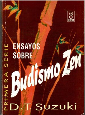 Ensayos sobre budismo zen. Primera serie.