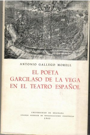 El poeta Garcilaso de la Vega en el teatro español.