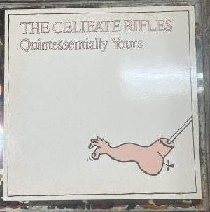 The Celibate Rifles. Quintessentially yours.