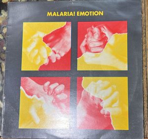 Malaria! Emotion.
