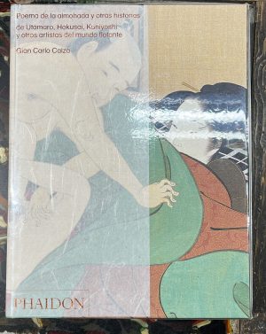 Poema de la almohada y otras historias de Utamaro, Hokusai, Kuniyoshi y otros artistas del mundo flotante.